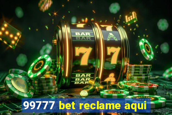 99777 bet reclame aqui